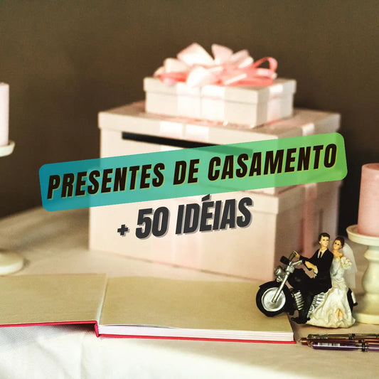 Presente de casamento: +50 ideias originais