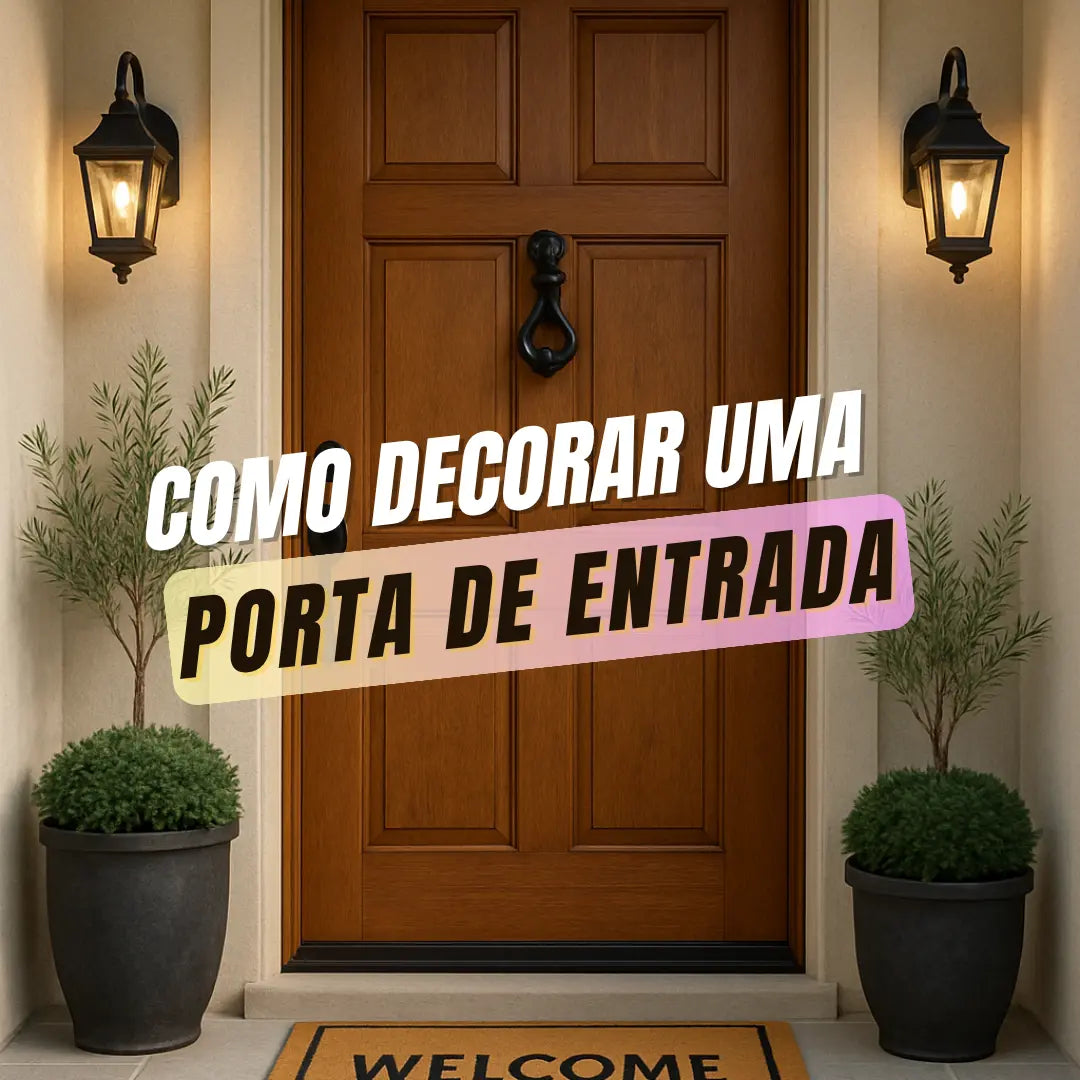 Como decorar porta de entrada
